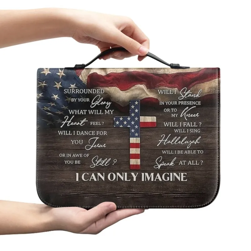 Christianartbag Bible Cover, I Can Only Imagine Bible Cover, Personalized Bible Cover, Flag American Bible Cover, Christian Gifts, CAB08101123.
